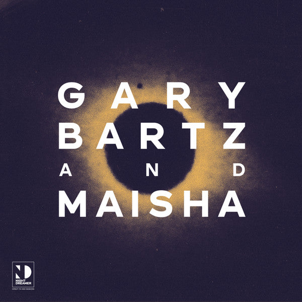 Gary Bartz & Maisha – Night Dreamer Direct-to-disc Sessions 🇺🇸