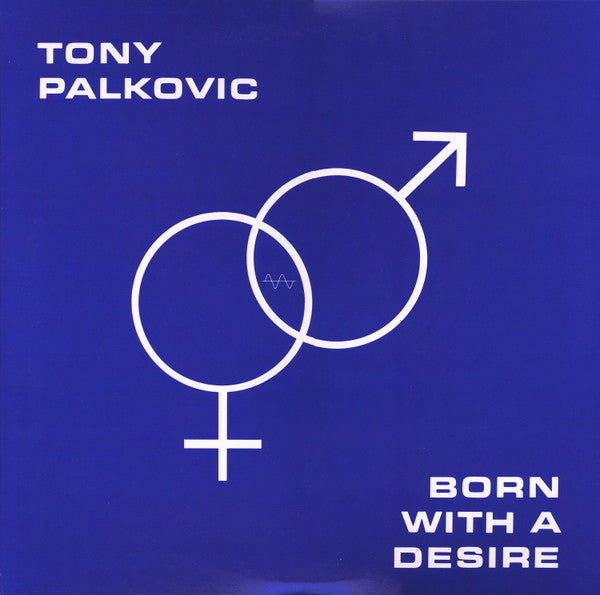 Tony Palkovic – Born with a Desire (Translucent Orange Vinyl) 🇺🇸