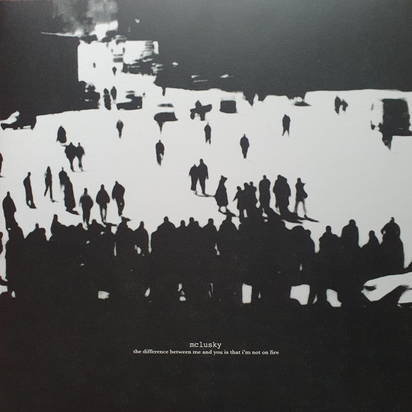 McLusky – Difference Between Me & You is that I'm Not on Fire (180G) 🇺🇸