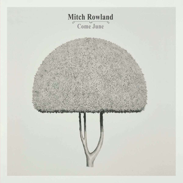 Mitch Rowland – Come June 🇺🇸