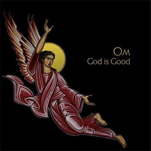 Om – God Is Good 🇺🇸