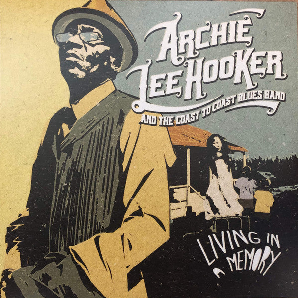 Archie Lee & the Coast to Coast Blues Band Hooker – Living in a Memory 🇺🇸