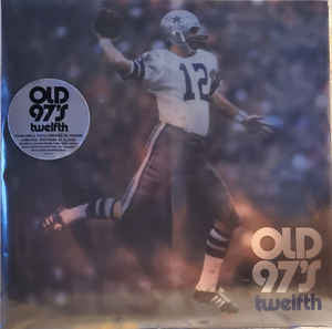 Old 97's – Twelfth (Texas Edition) 🇺🇸