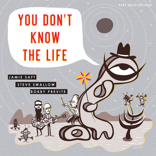 Jamie; Swallow,steve; Previte,bobby Saft – You Don't Know the Life 🇺🇸
