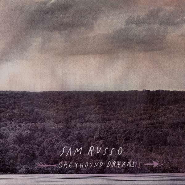Sam Russo – Greyhound Dreams 🇺🇸