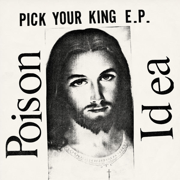 Poison Idea – Pick Your King (White Vinyl) 🇺🇸