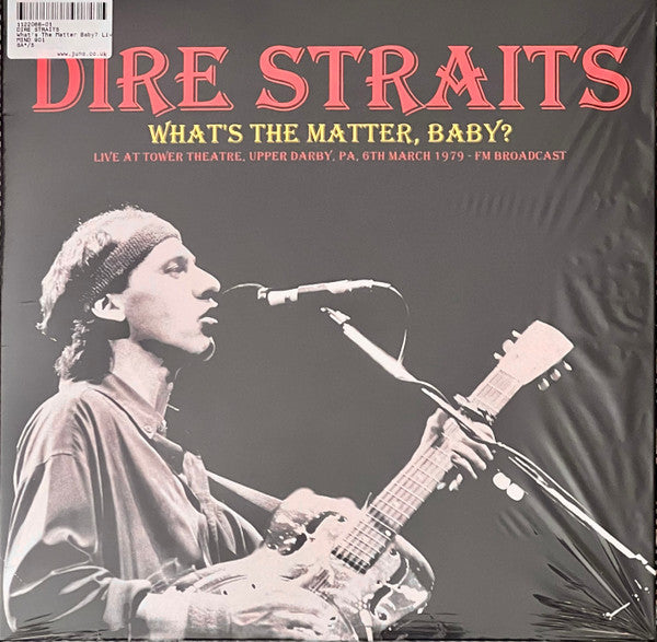 Dire Straits – What'S The Matter. Baby? Live Fm Broadcast Recorded At Tower Theatre.Upper Darby. Pa. 6Th March 1979 🇺🇸