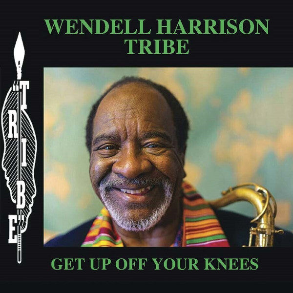 Wendell Tribe Harrison – Get up Off Your Knees 🇺🇸