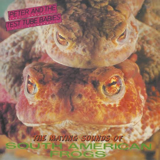 Peter & the Test Tube Babies – Mating Sounds of South American Frogs (Import) 🇺🇸