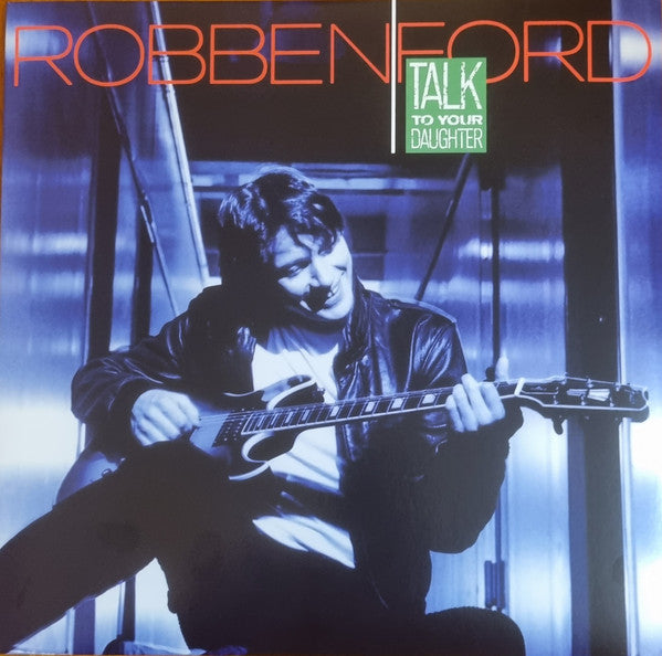 Robben Ford – Talk to Your Daughter 🇺🇸