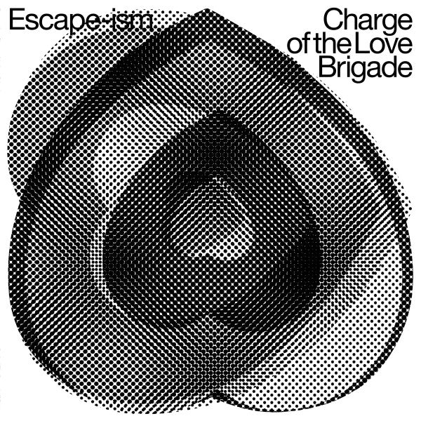 Escape-ism – Charge of the Love Brigade 🇺🇸