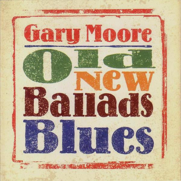 Gary Moore – Old New Ballads Blues (2LP) 🇺🇸