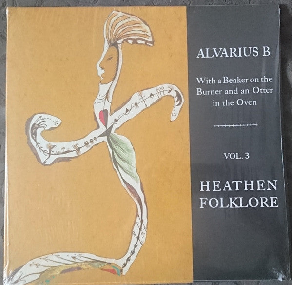 Alvarius B. – With a Beaker on the Burner and an Otter in the Oven - VOL. 3 Heathen Folklore 🇺🇸