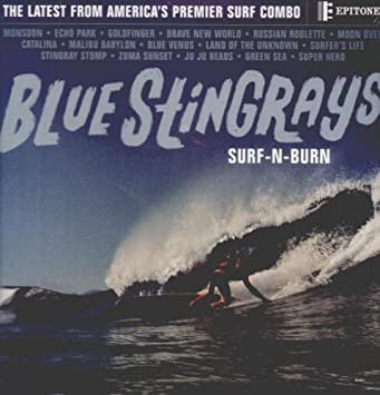 Blue Stingrays – Surf-n-burn (Blue Vinyl) (I) 🇺🇸