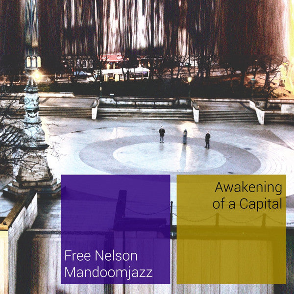 Free Nelson Mandoomjazz – Awakening of a Capital 🇺🇸