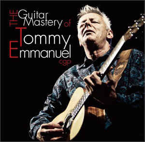 Tommy Emmanuel – Guitar Mastery of Tommy Emmanuel [CD Nuevo] 💿 🇺🇸
