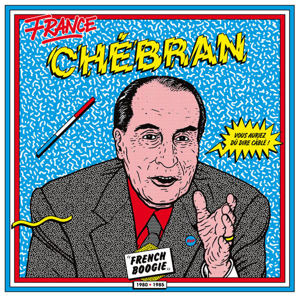 Various Artists – Chebran: French Boogie 1980-1985 (2LP) 🇺🇸