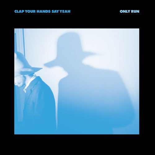Clap Your Hands Say Yeah – Only Run 🇺🇸