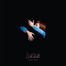 Lucius – Good Grief 🇺🇸