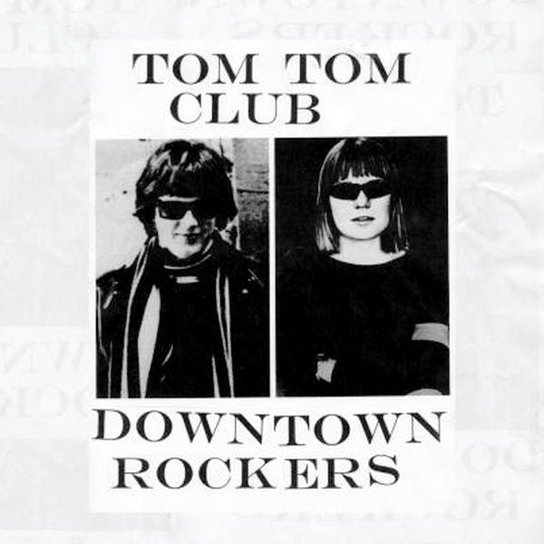 Tom Tom Club – Downtown Rockers 🇺🇸