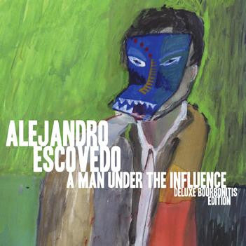 Alejandro Escovedo – Man Under the Influence (Bourbonitis Edition) 🇺🇸
