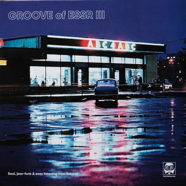 Various Artists – Groove of Essr III: Soul, Jazz-funk & Easy Listening from Estonia 🇺🇸