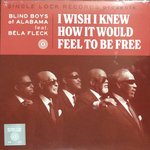 Blind Boys of Alabama – I Wish I Knew How It Would Feel to Be Free (Feat. Bela Fleck) (RSD) 🇺🇸