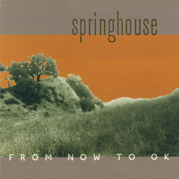 Springhouse – From Now to OK (2LP) 🇺🇸
