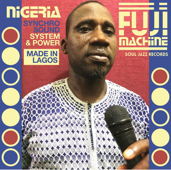 Soul Jazz Records Presents Nigeria Fuji MacHine – Synchro Sound System & Power 🇺🇸