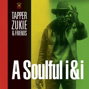 Tapper & Friends Zukie – Soulful I&i 🇺🇸