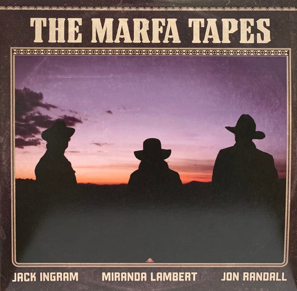 Jack; Miranda Lambert; Jon Randall Ingram – Marfa Tapes (2LP/140G) 🇺🇸