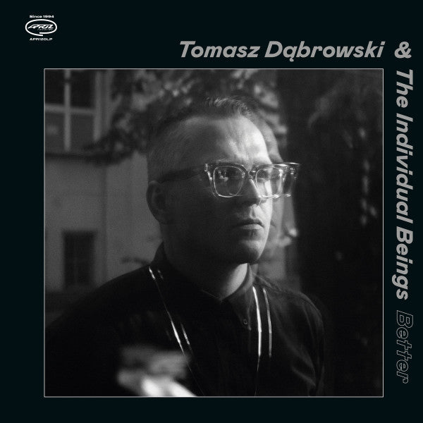Tomasz & the Individual Beings Dabrowski – Better 🇺🇸