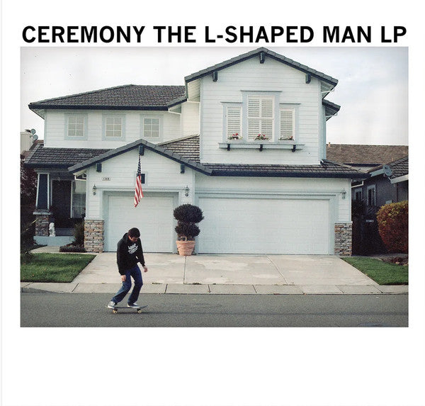 Ceremony – L-shaped Man 🇺🇸