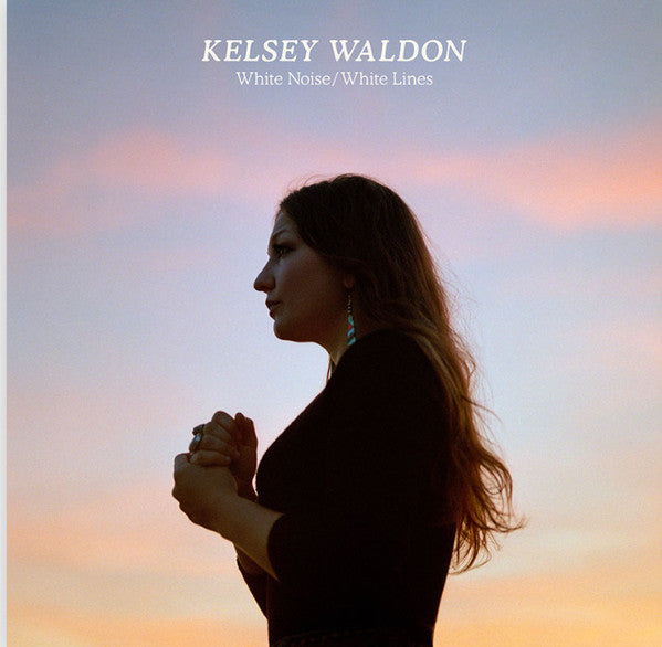 Kelsey Waldon – White Noise / White Lines 🇺🇸