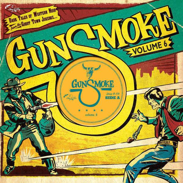 Various Artist – Gunsmoke Vol.6: Dark Tales of Western Noir from a Ghost Town Jukebox 🇺🇸