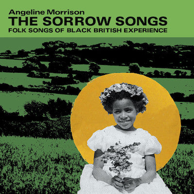 Angeline Morrison – Sorrow Songs: Folk Songs of Black British Experience (Green Vinyl) 🇺🇸