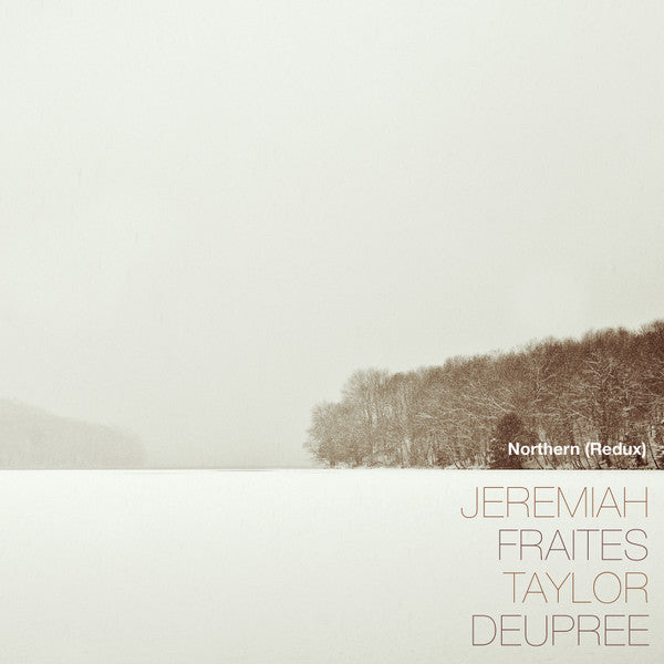 Jeremiah; Taylor Deupree Fraites – Northern (Redux) 🇺🇸