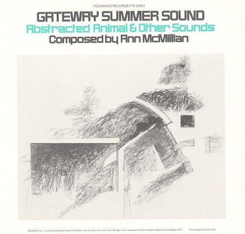Ann McMillan – Gateway Summer Sound: Abstracted Animal & Other Sounds 🇺🇸