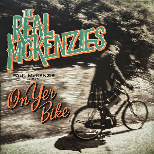 Real Mckenzies – Paul Mckenzie Sings On Yer Bike 🇺🇸