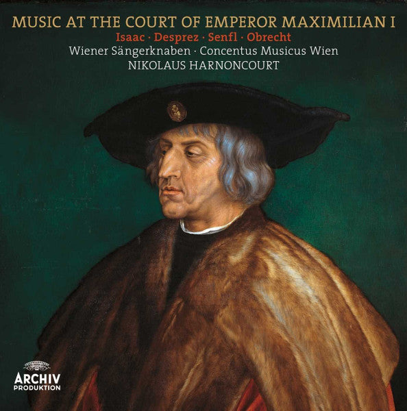 Harnoncourt / Concentus Musicus Wien – Music at the Court of Emperor Maximilian I 🇺🇸