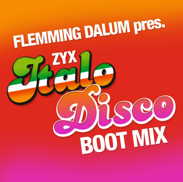 Various Artists – Zyx Italo Disco Boot Mix (Flemming Dalum Presents) 🇺🇸