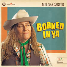 Melissa Carper – Borned in Ya 🇺🇸