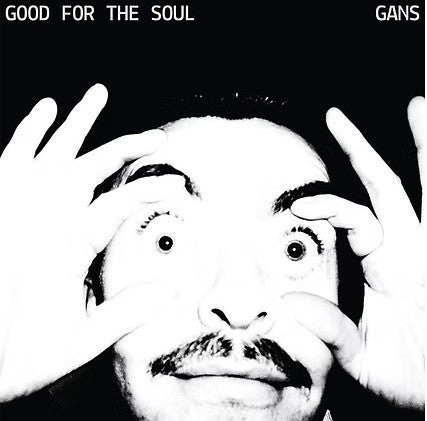 Gans – Good For The Soul 🇺🇸