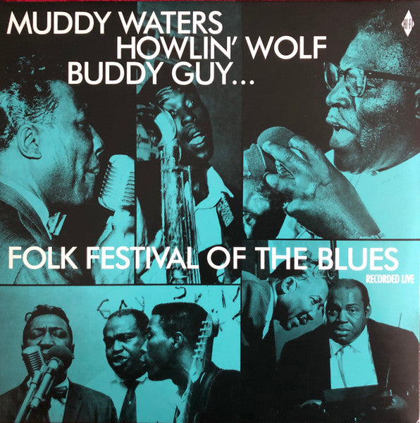 Muddy Waters; Howlin Wolf; Buddy Guy; Sonny Boy Williamson; Willie Dixon – Folk Festival of the Blues (180G) 🇺🇸