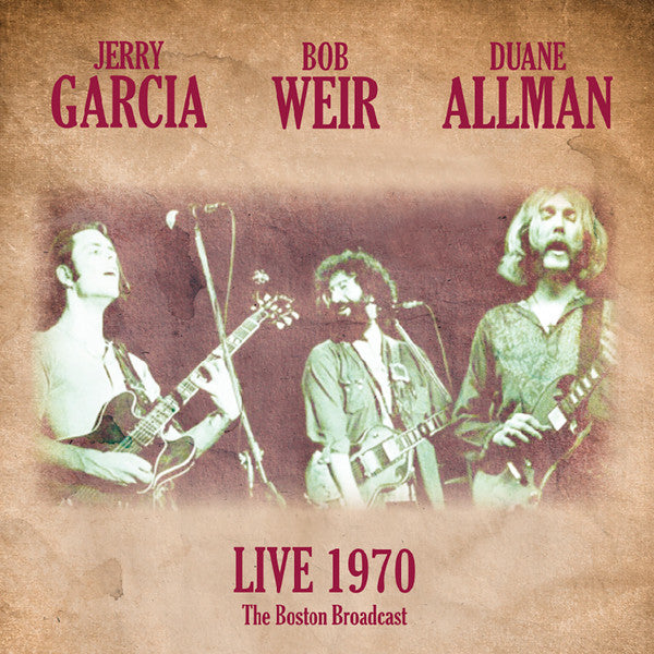 Jerry & Bob Weir & Duane Allman Garcia – Live 1970 - the Boston Broadcast 🇺🇸