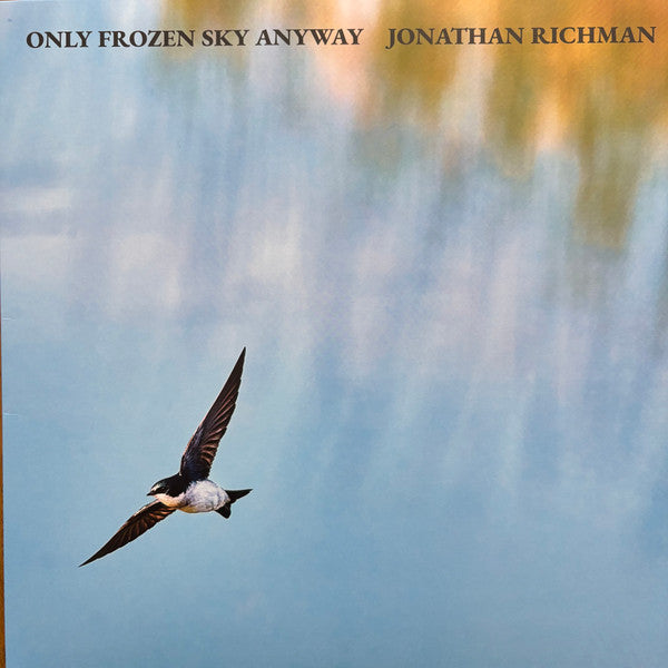 Jonathan Richman – Only Frozen Sky Anyway 🇺🇸