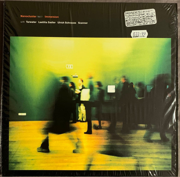 Immersion with Tarwater; Laetitia Sadier; Ulrich Schnauss; Scanner – Nanocluster VOL 1 🇺🇸