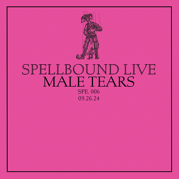 Male Tears – Spellbound Live VOL. 6: Male Tears 🇺🇸