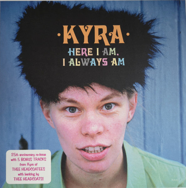 Kyra – Here I Am, I Always Am 🇺🇸