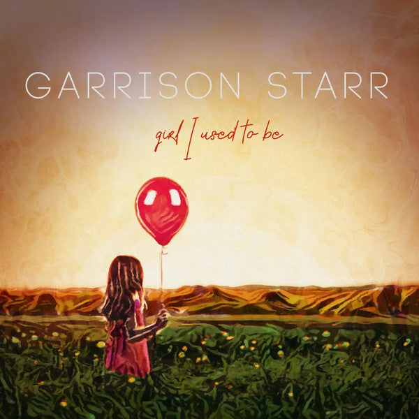 Garrison Starr – Girl I Used to Be 🇺🇸